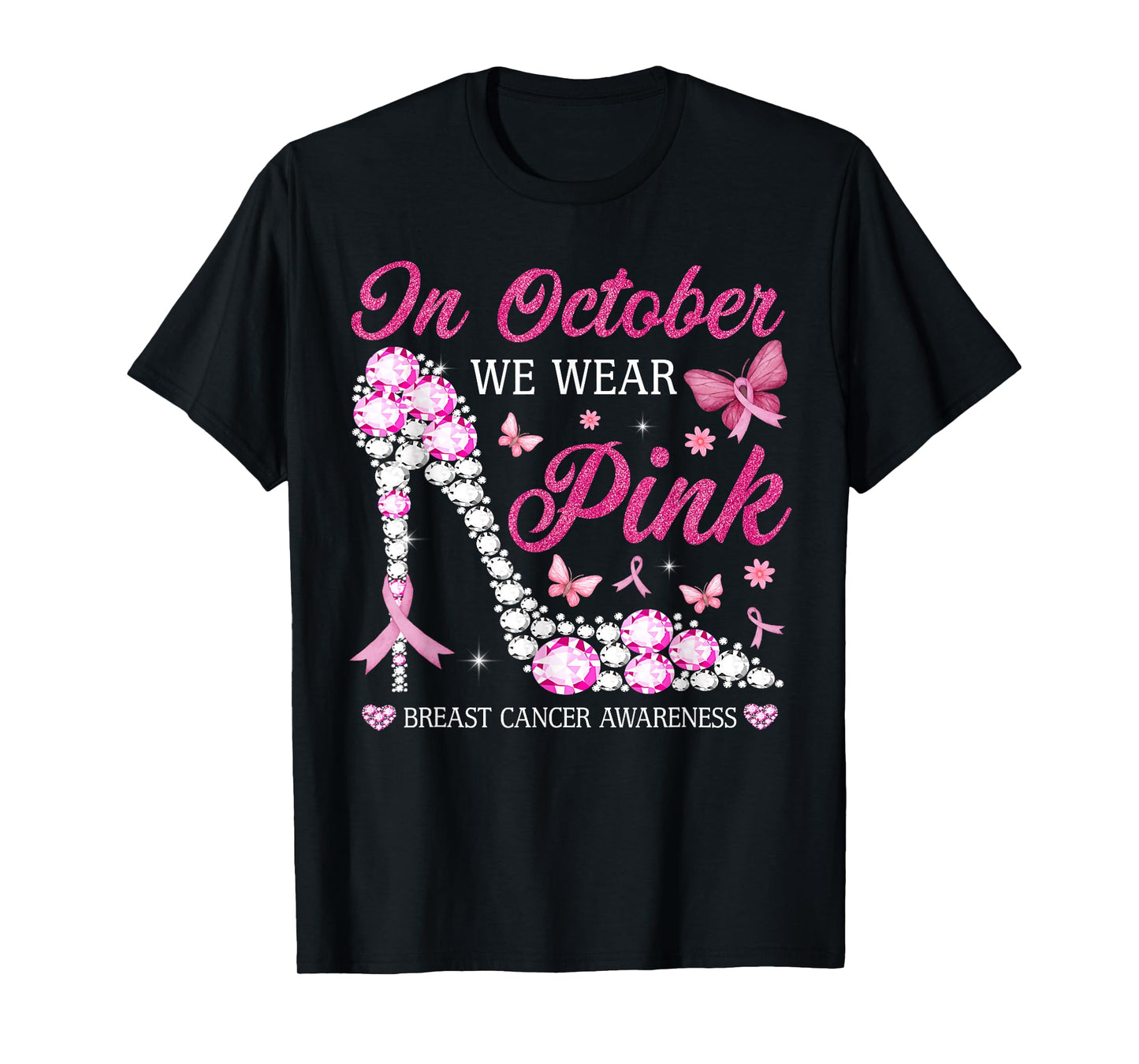 In October We Wear Pink Ribbon High Heel Breast Cancer Women T-Shirt