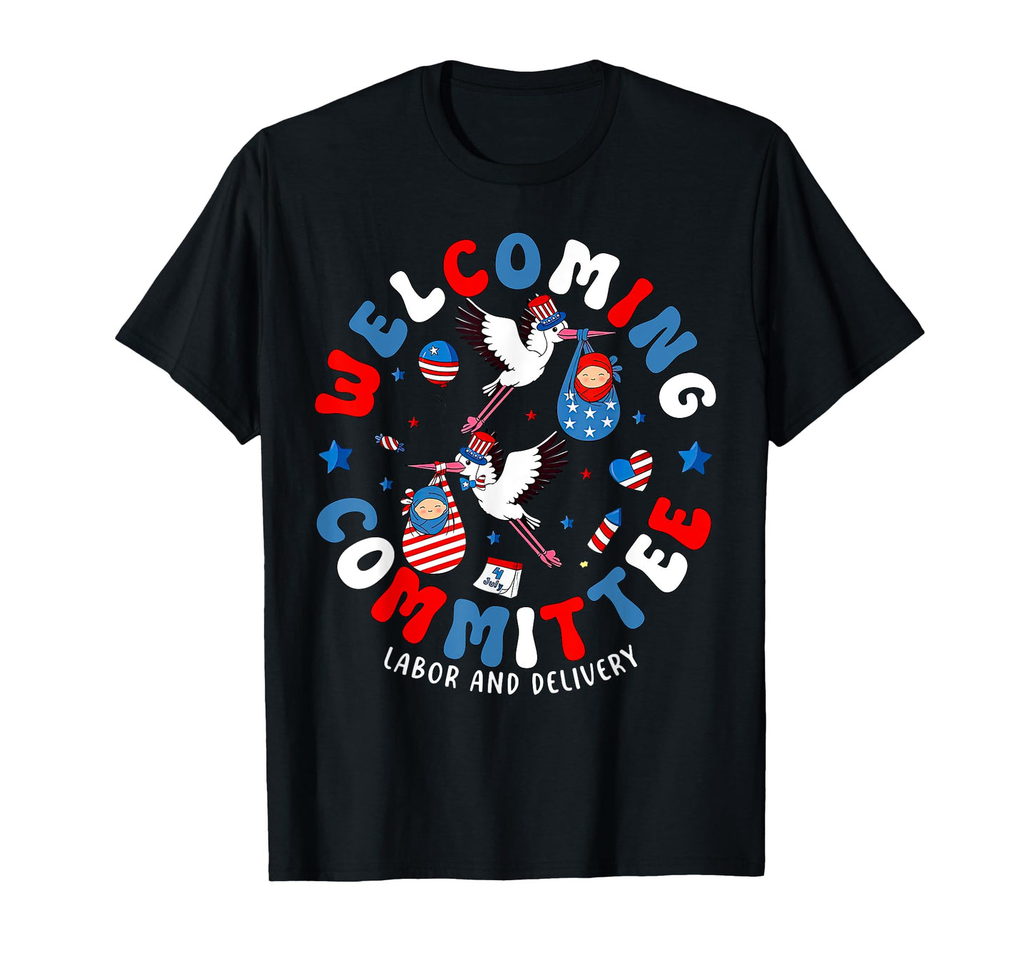 Welcoming Committee Labor And Delivery Nurse OB 4th Of July T-Shirt