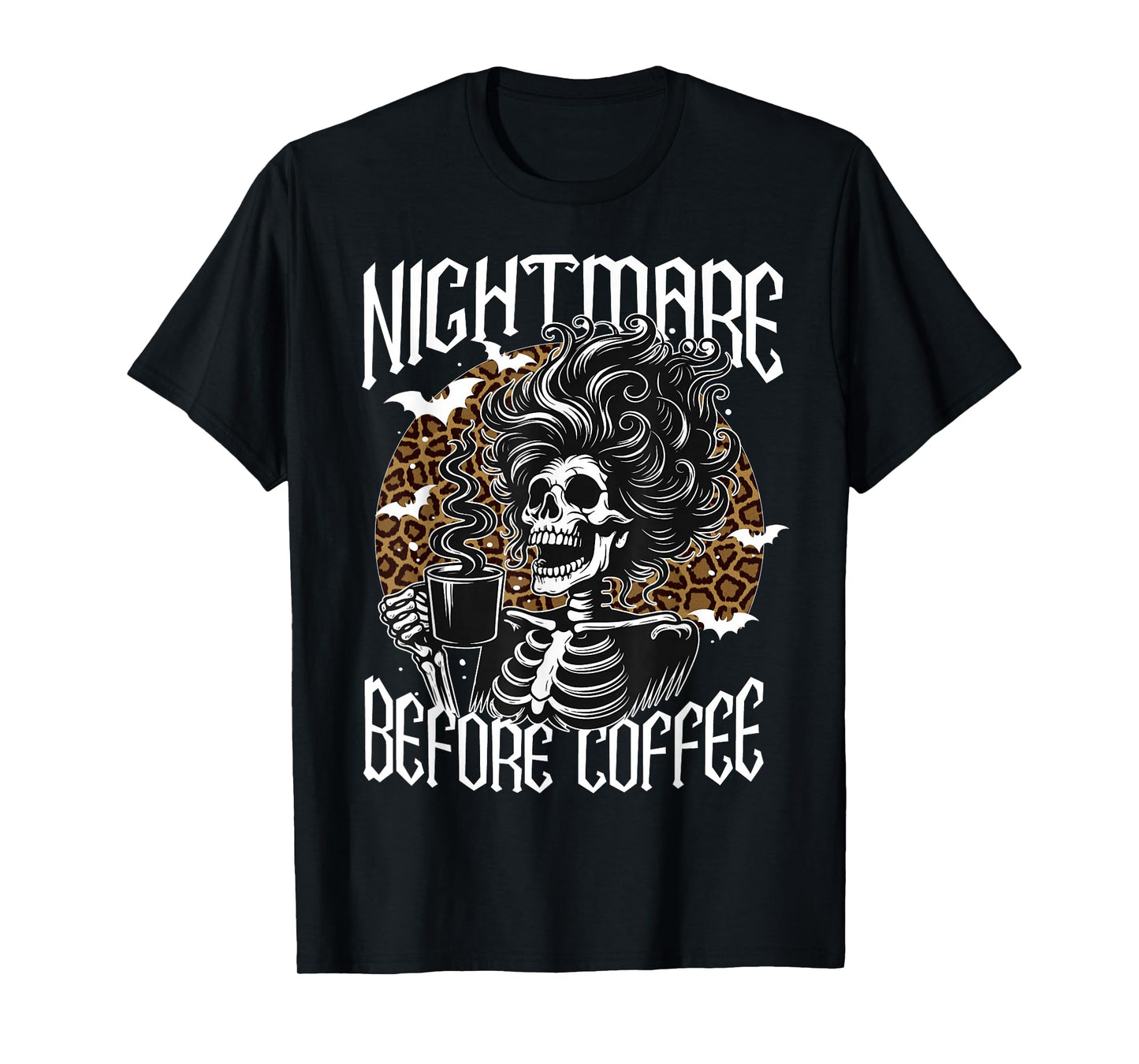 Nightmare Before Coffee Skeleton Messy Bun Halloween Costume T-Shirt