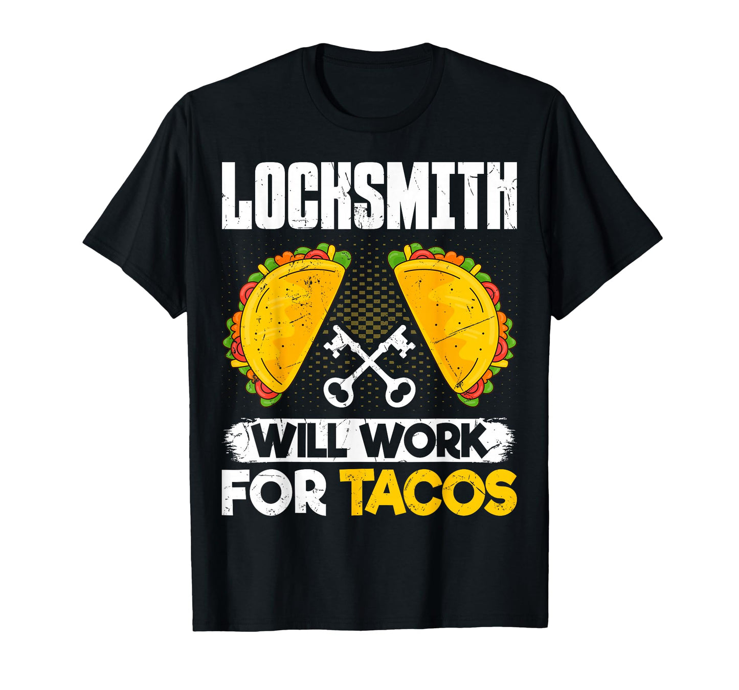 Locksmith Will Work for Tacos Lock Picker Locksmithing T-Shirt
