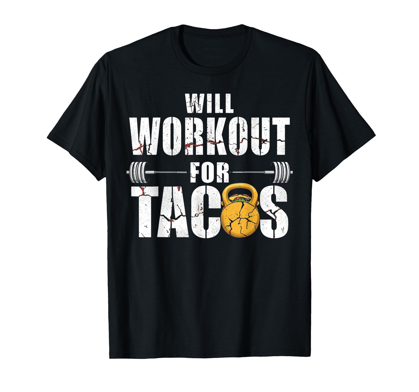 Will Workout for Tacos Funny Fitness Fiesta Mens Womens top T-Shirt