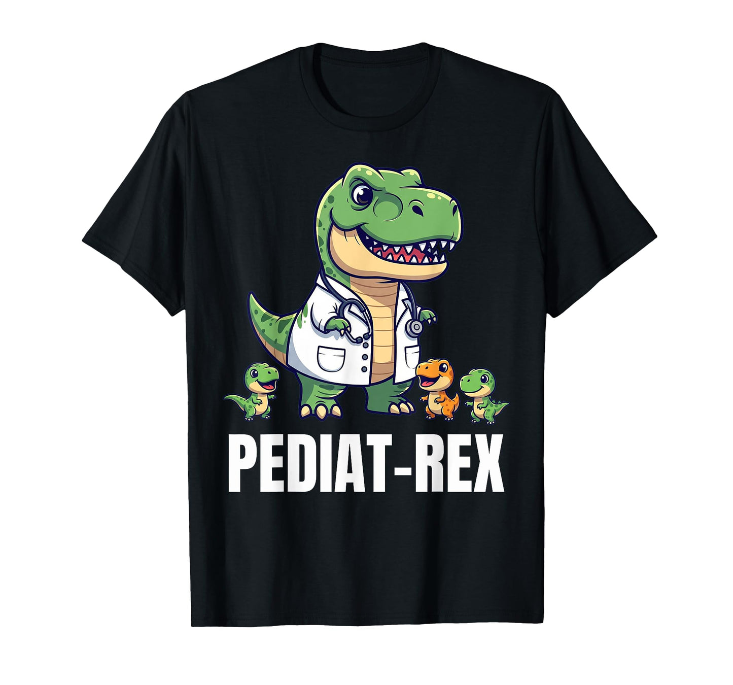 Funny Pediatrics T-Rex Pediatrician Peds Pediatric T-Shirt