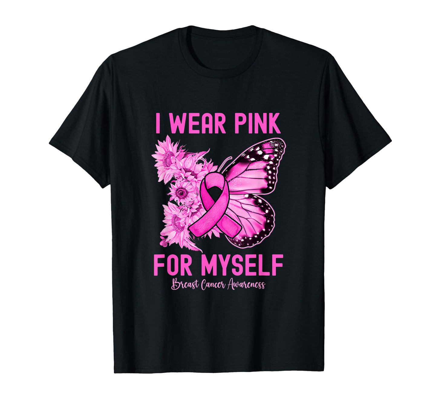 I Wear Pink For Myself Butterfly Breast Cancer Awareness T-Shirt