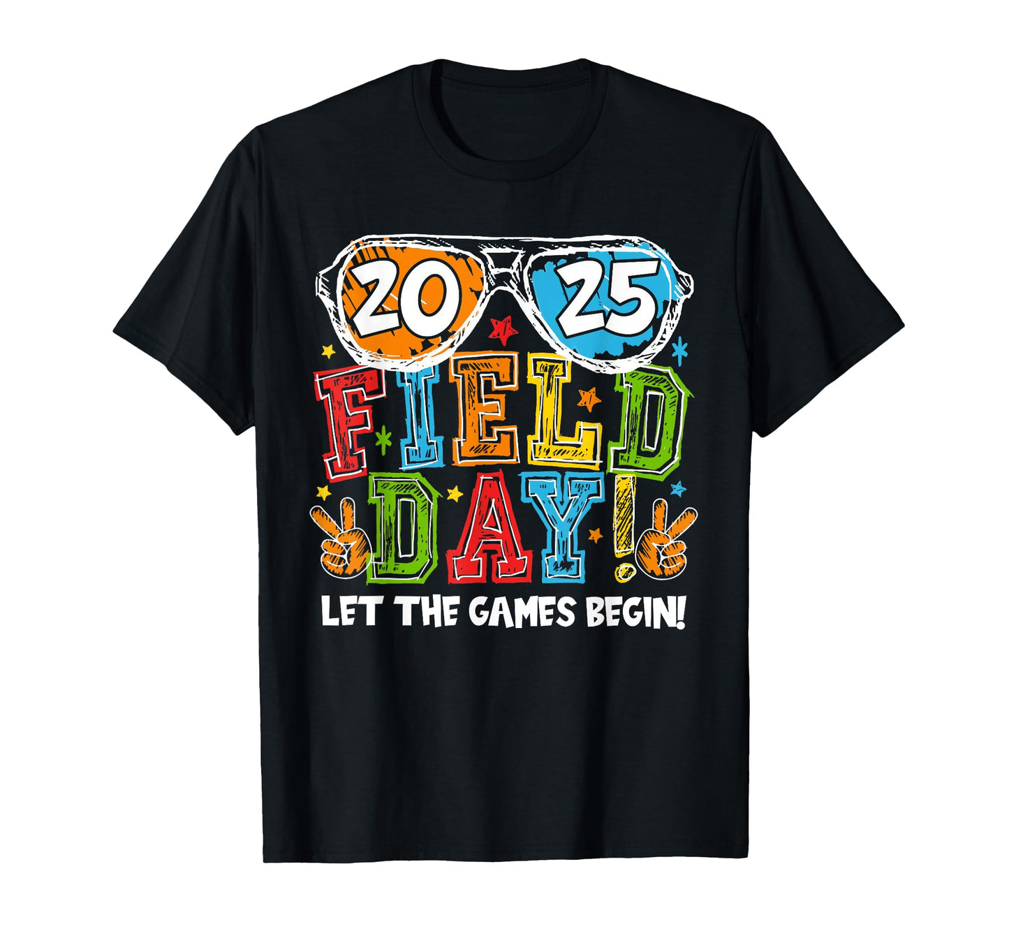 Funny 2025 Field Day Let The Games Begin Field Trip Fun Day T-Shirt