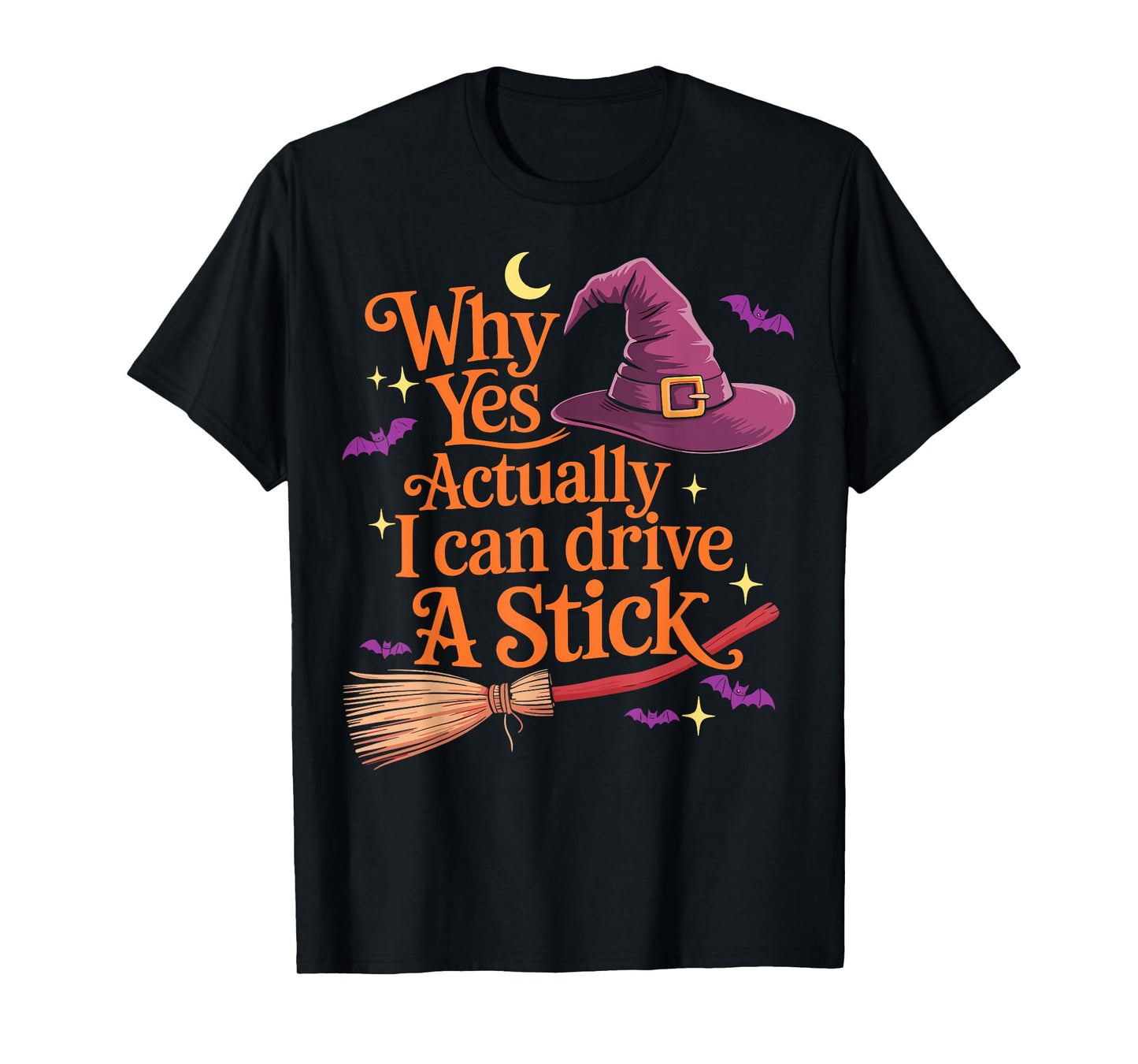 Why Yes Actually I Can Drive A Stick Halloween Witch T-Shirt