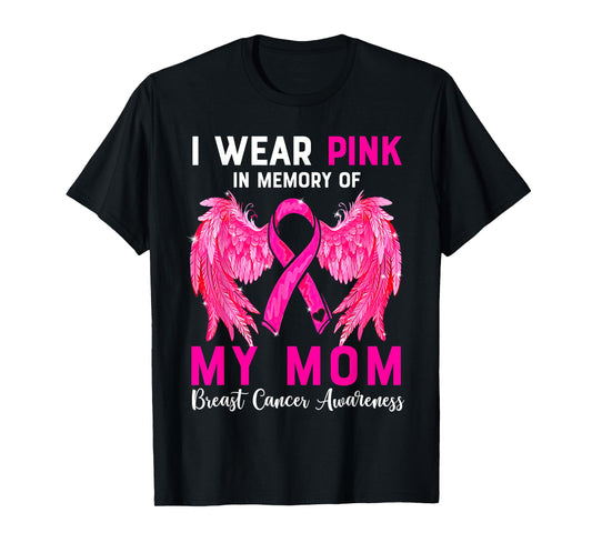I Wear Pink For My Mom Breast Cancer Awareness Angel Wings T-Shirt