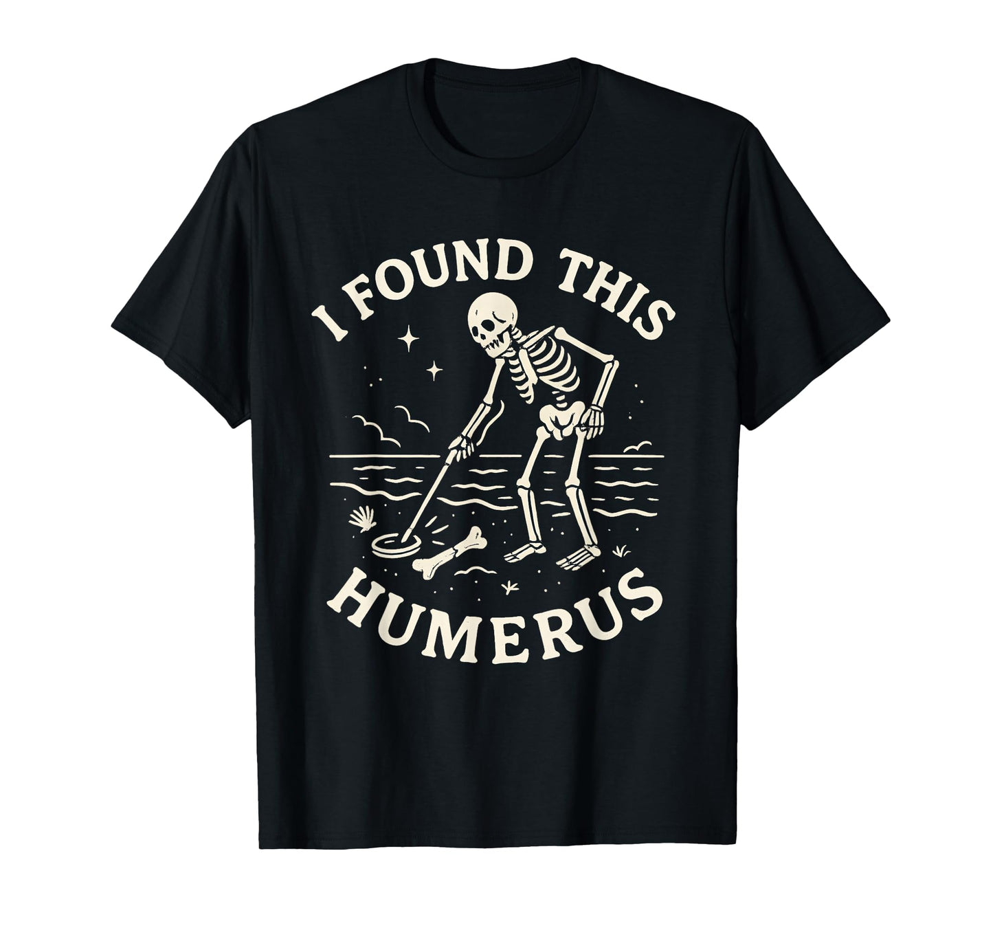 I Found This Humerus Skeleton Halloween Costume Funny Skull T-Shirt