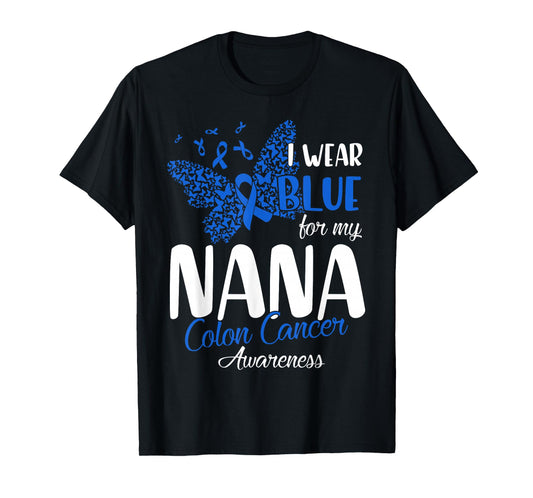 I wear Blue for my Nana Colon Cancer Awareness T-Shirt