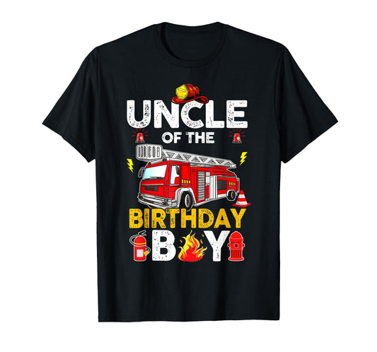 Uncle Of The Birthday Boy Fire Truck Firefighter Party T-Shirt