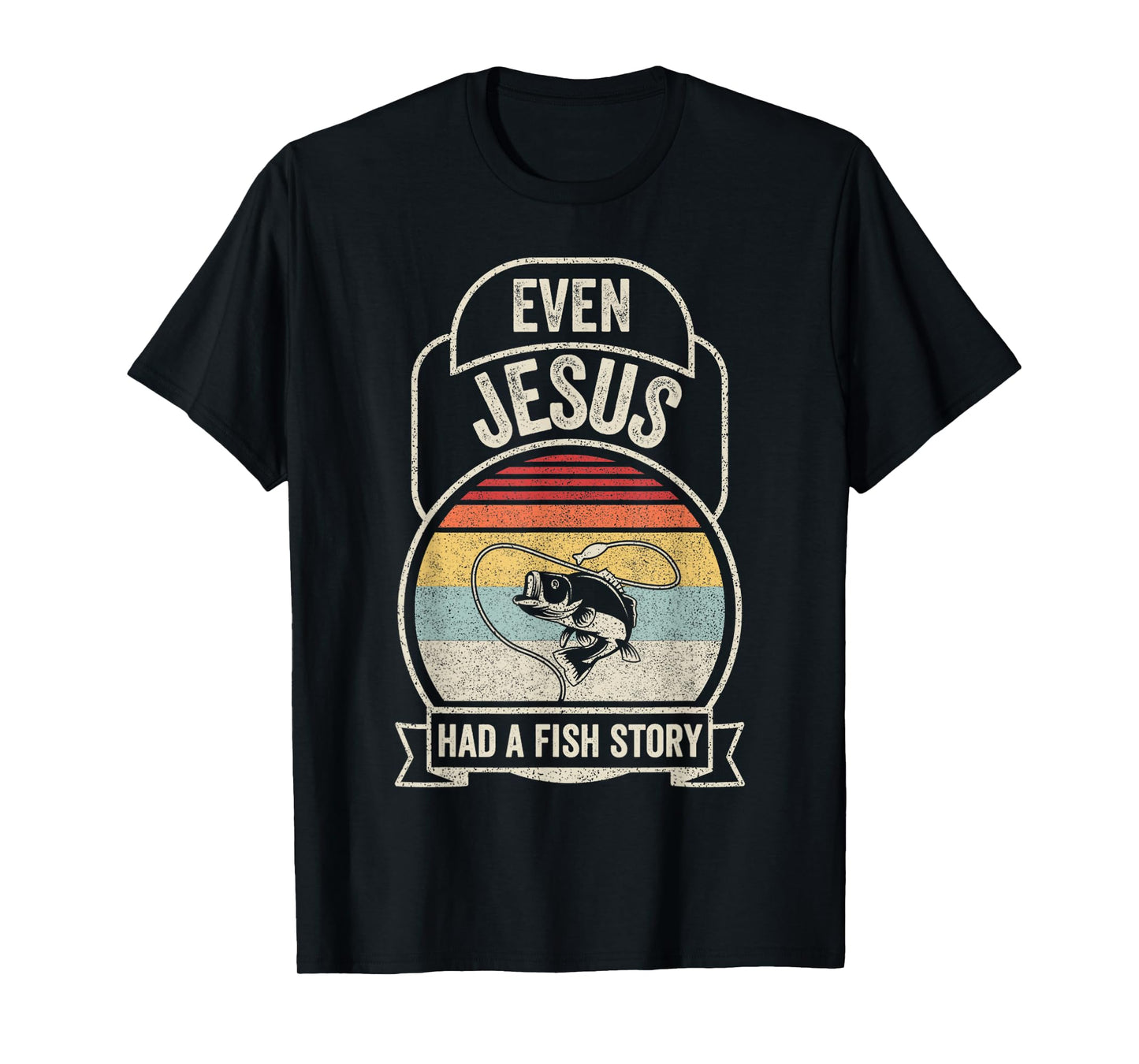 Retro Vintage Even Jesus Had A Fish Story Fishing T-Shirt