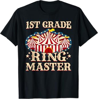 1st Grade Ringmaster Shirt 1st Grade Teacher Shirts Teacher T-Shirt