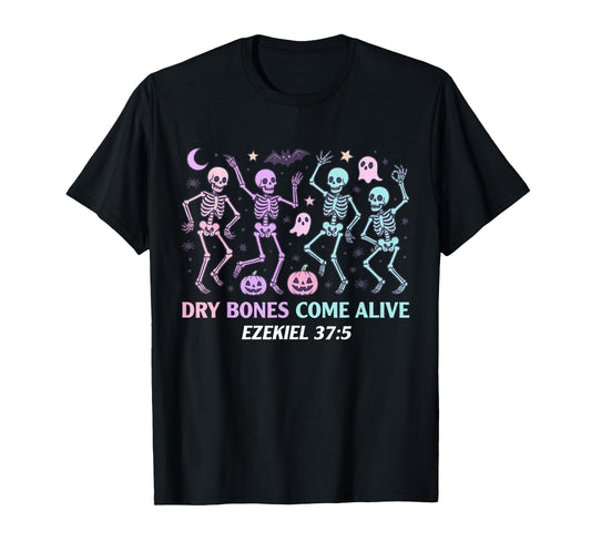 Dancing Skeleton Dry Bones Come Alive Christian Halloween T-Shirt