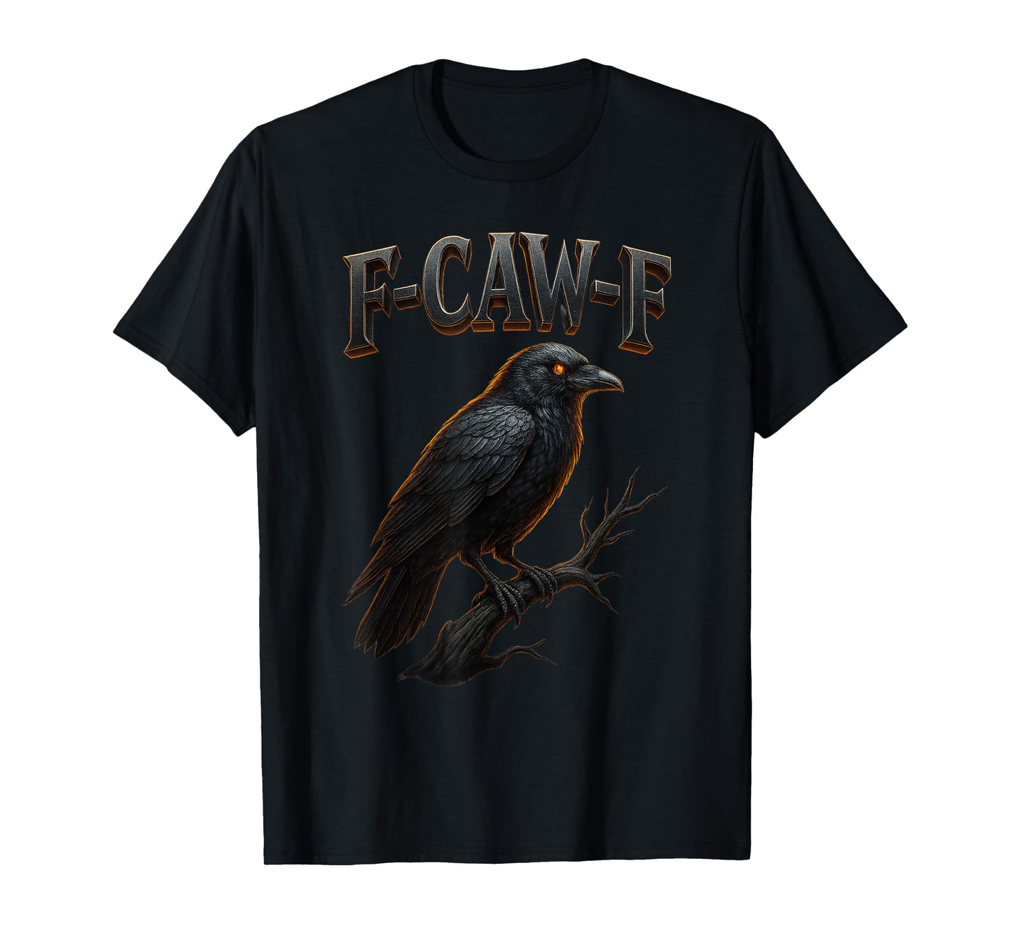 Raven Tee F-CAW-F Crow Gothic Bird Dark T-Shirt