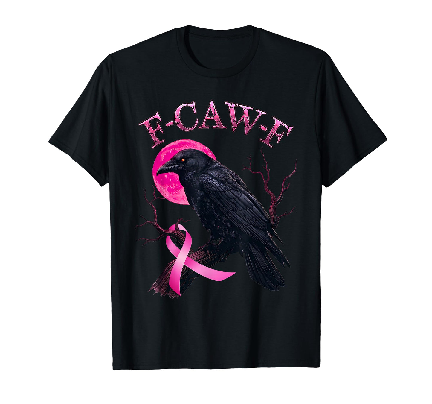 F-Caw-F Black Crow Pink Moon Breast Cancer Awareness Humor T-Shirt