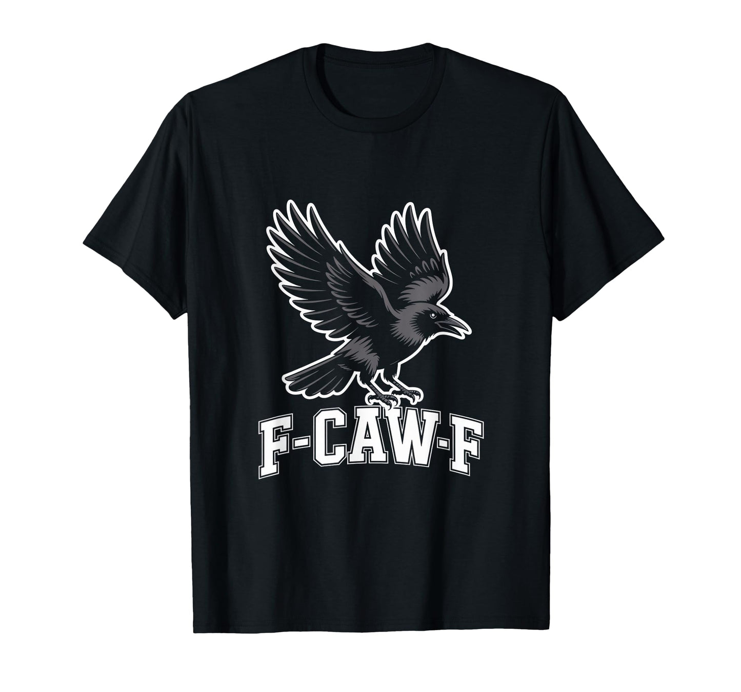 F-CAW-F Raven Caw Crow Humor Sarcastic Bird Meme T-Shirt
