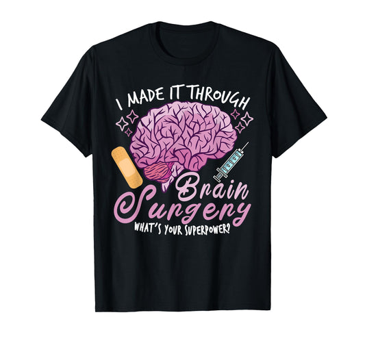 Brain Surgery Joke Brain Operation Traumatic Brain Injury T-Shirt