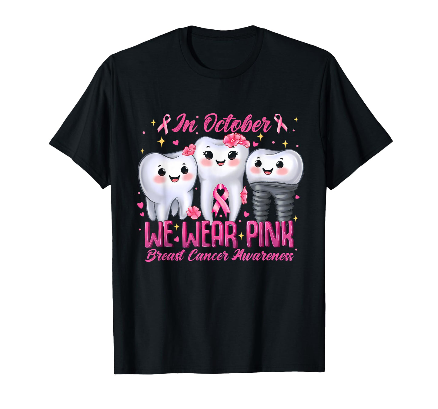 In October We Wear Pink Tooth Dental Breast Cancer Awareness T-Shirt