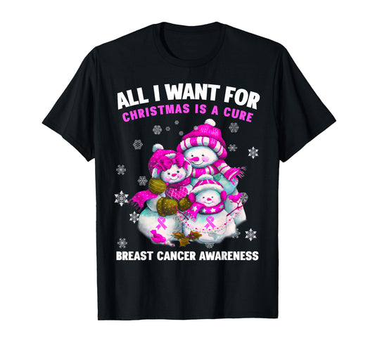 All I Want for Christmas is A Cure - Breast Cancer Awareness T-Shirt