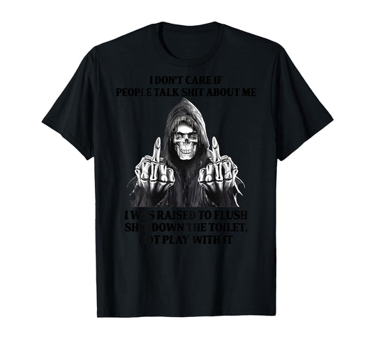 Back I Don't Care If People Talk Sht About Me Funny Skeleton T-Shirt