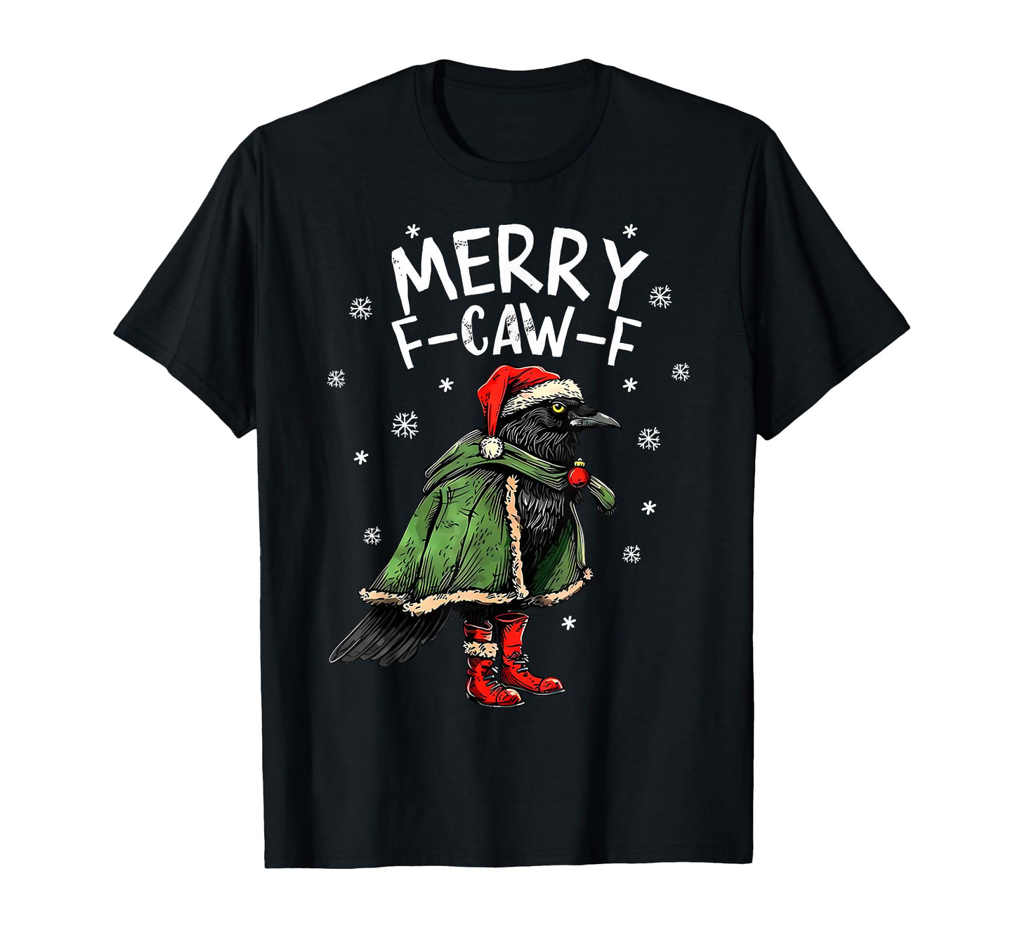 Merry F Caw F Christmas Funny Santa Raven Bird Men Women T-Shirt