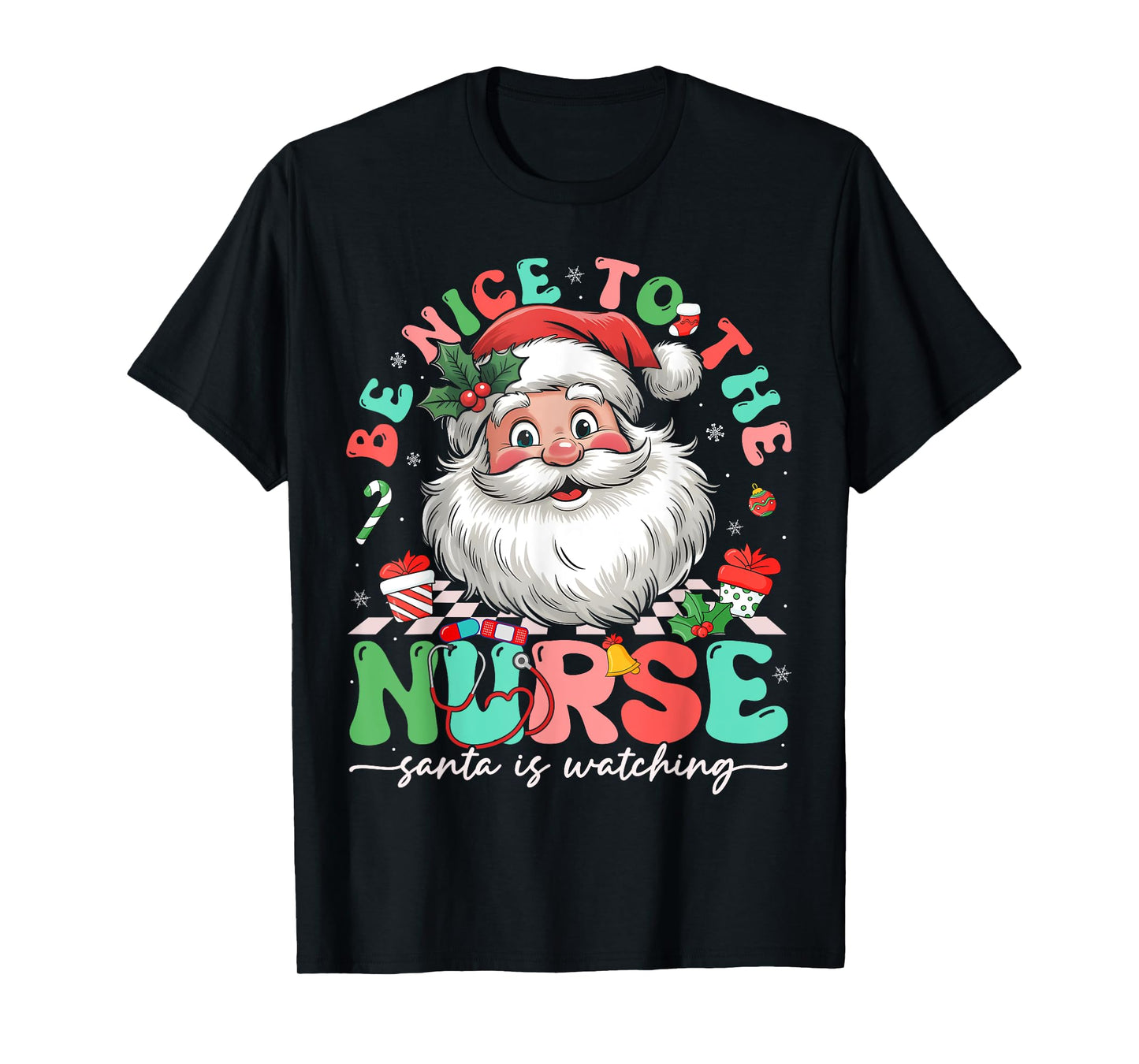 Nurse Christmas Be Nice To The Nurse Santa Is Watching T-Shirt
