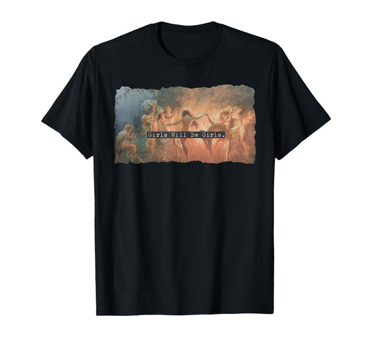 Girl Will Be Girls Spooky Season Witches Witch Halloween T-Shirt