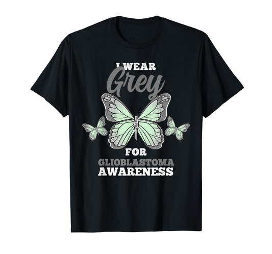 I Wear Grey For Glioblastoma GBM Awareness T-Shirt