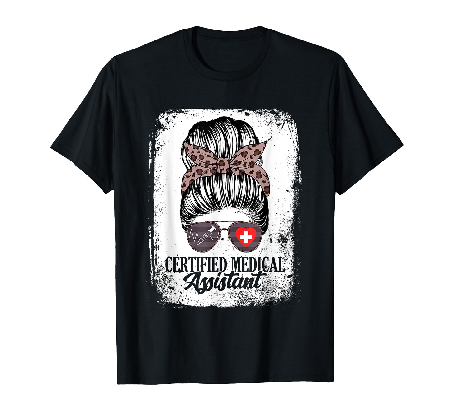 Certified Medical Assistant Messy Bun Healthcare Women T-Shirt