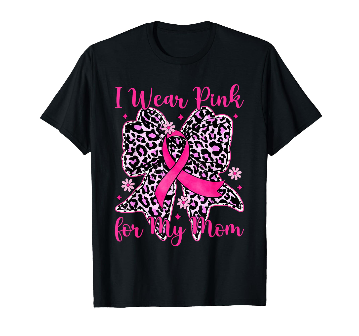 Leopard Bow Breast Cancer I Wear Pink for My Mama T-Shirt