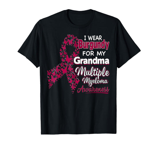 I Wear Burgundy For My Grandma - Multiple Myeloma Awareness T-Shirt