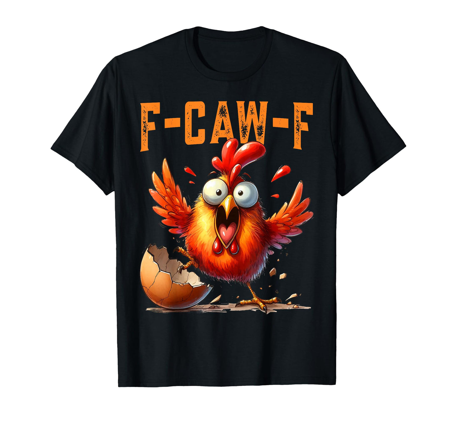 Funny F-Caw-F Chicken s, FCAWF Chicken Shirts for Men Women T-Shirt