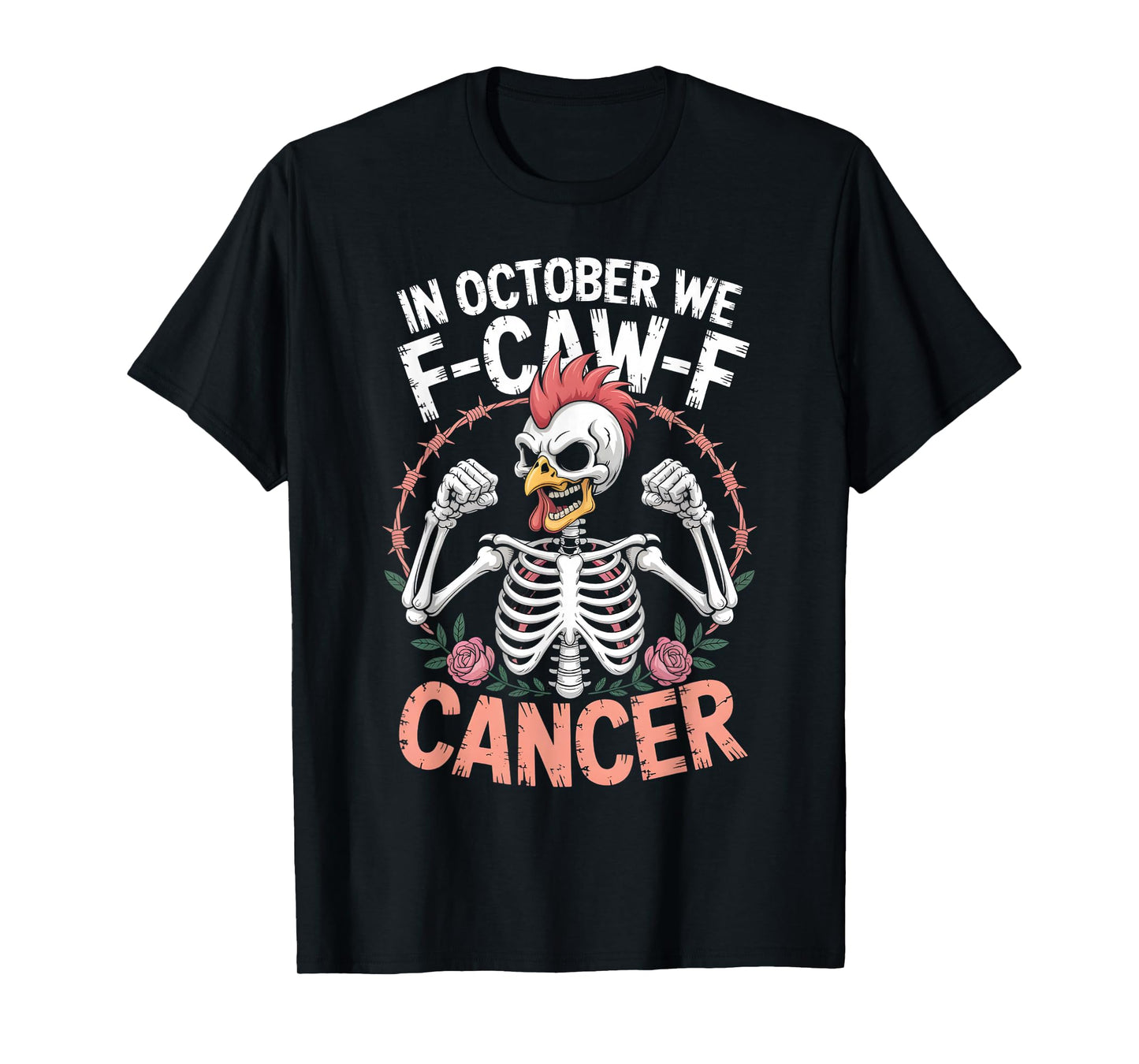 in October We F-CAW-F Cancer Pink Awareness Funny Chicken T-Shirt