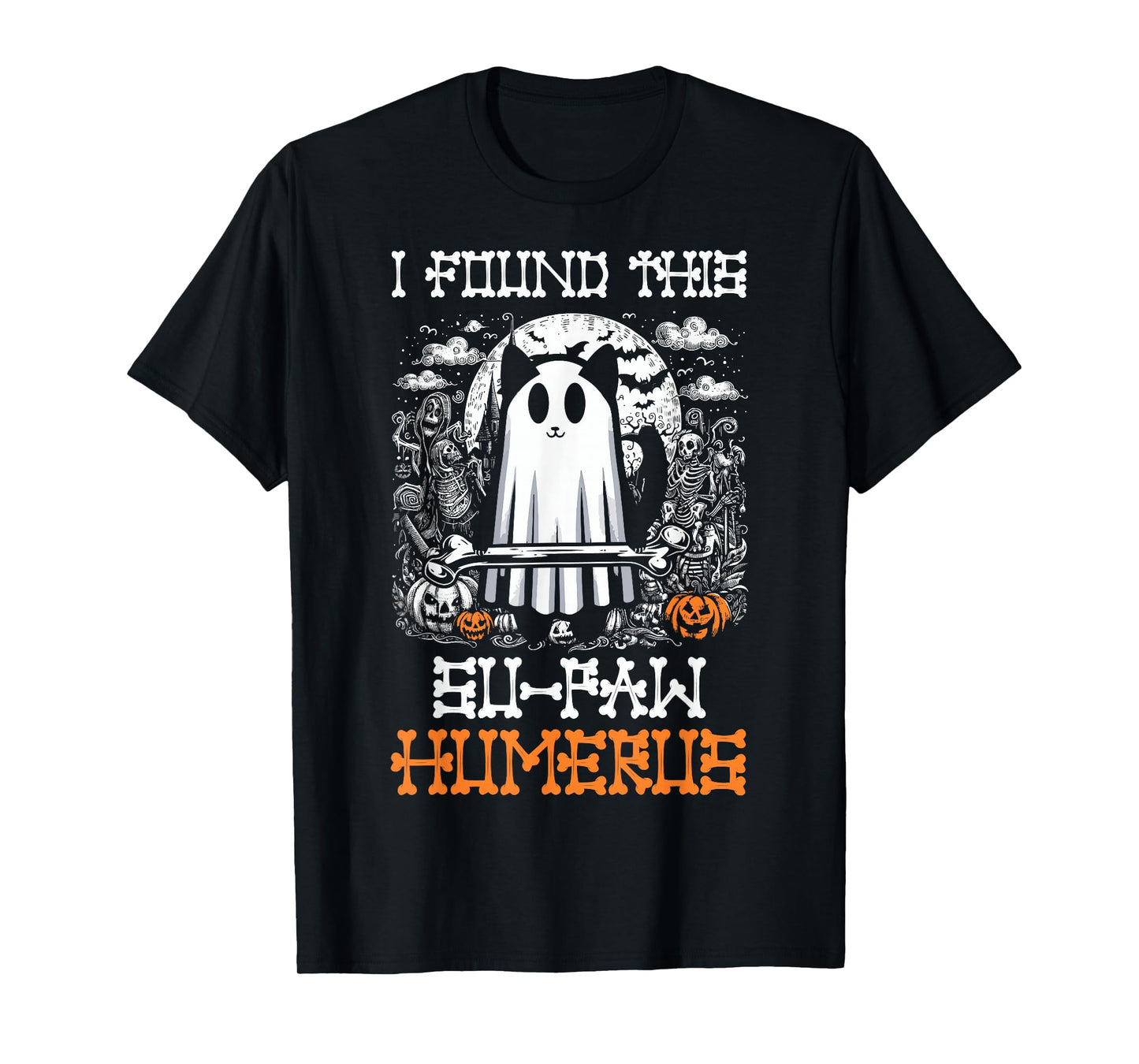 I Found This Su-Paw Humerus - Funny Cat Halloween T-Shirt