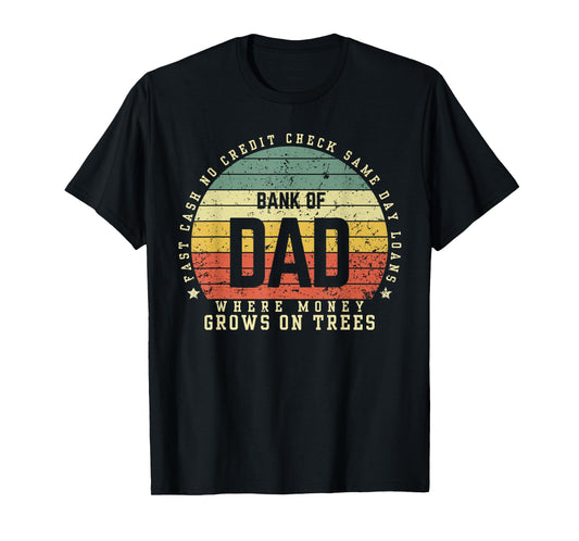 Bank Of Dad Fast Cash No Credit Check Sunset Funny Father's T-Shirt