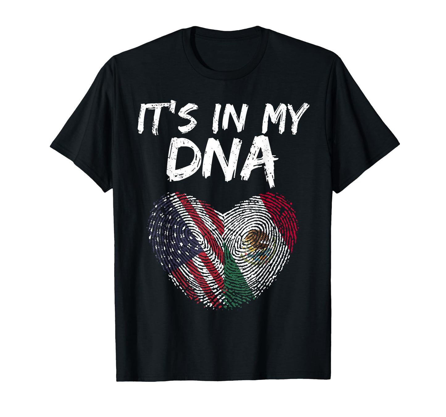 It's in My DNA Mexican Shirt Proud Hispanic Gift Mexico Flag T-Shirt