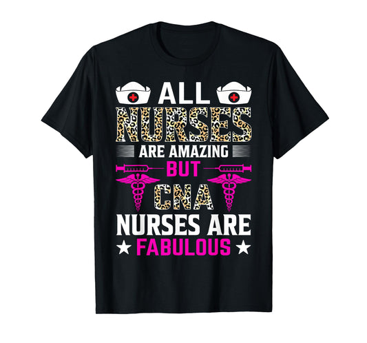 All Nurses Are Amazing But CNA Nurses Are Fabulous T-Shirt