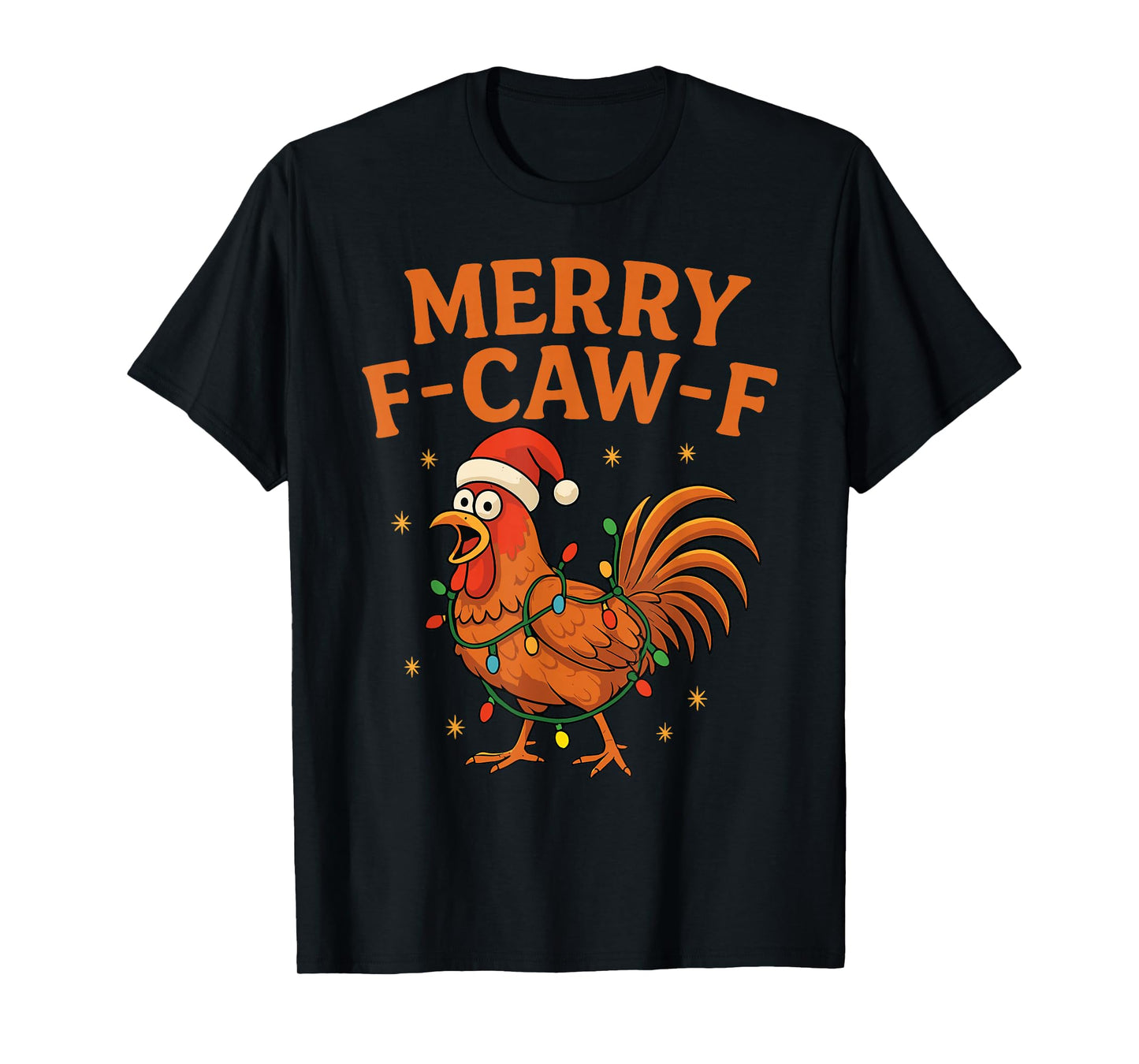 Merry F-Caw-F Rooster Funny Chicken Christmas Adult Humor T-Shirt