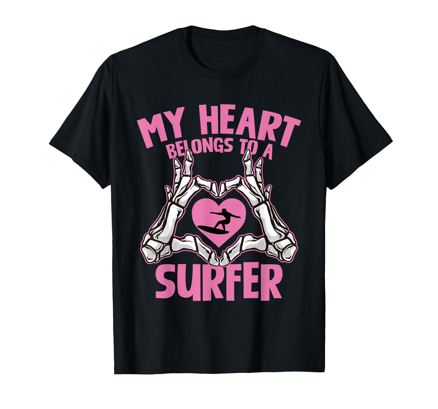 My Heart Belongs to A Surfer Skeleton Hands Heart T-Shirt