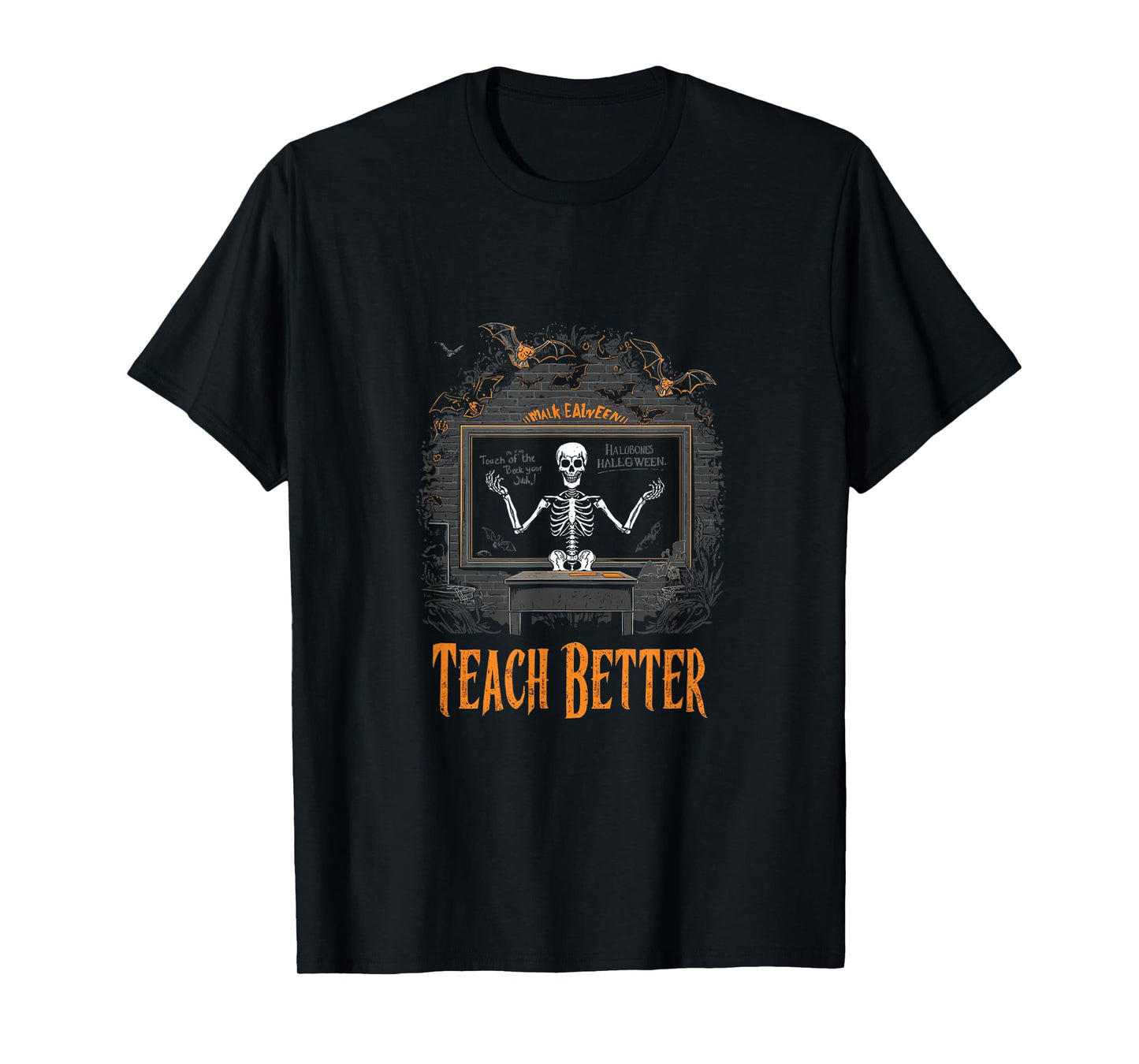 Funny Skeleton Witch Teacher Halloween My Bones Teach Better T-Shirt