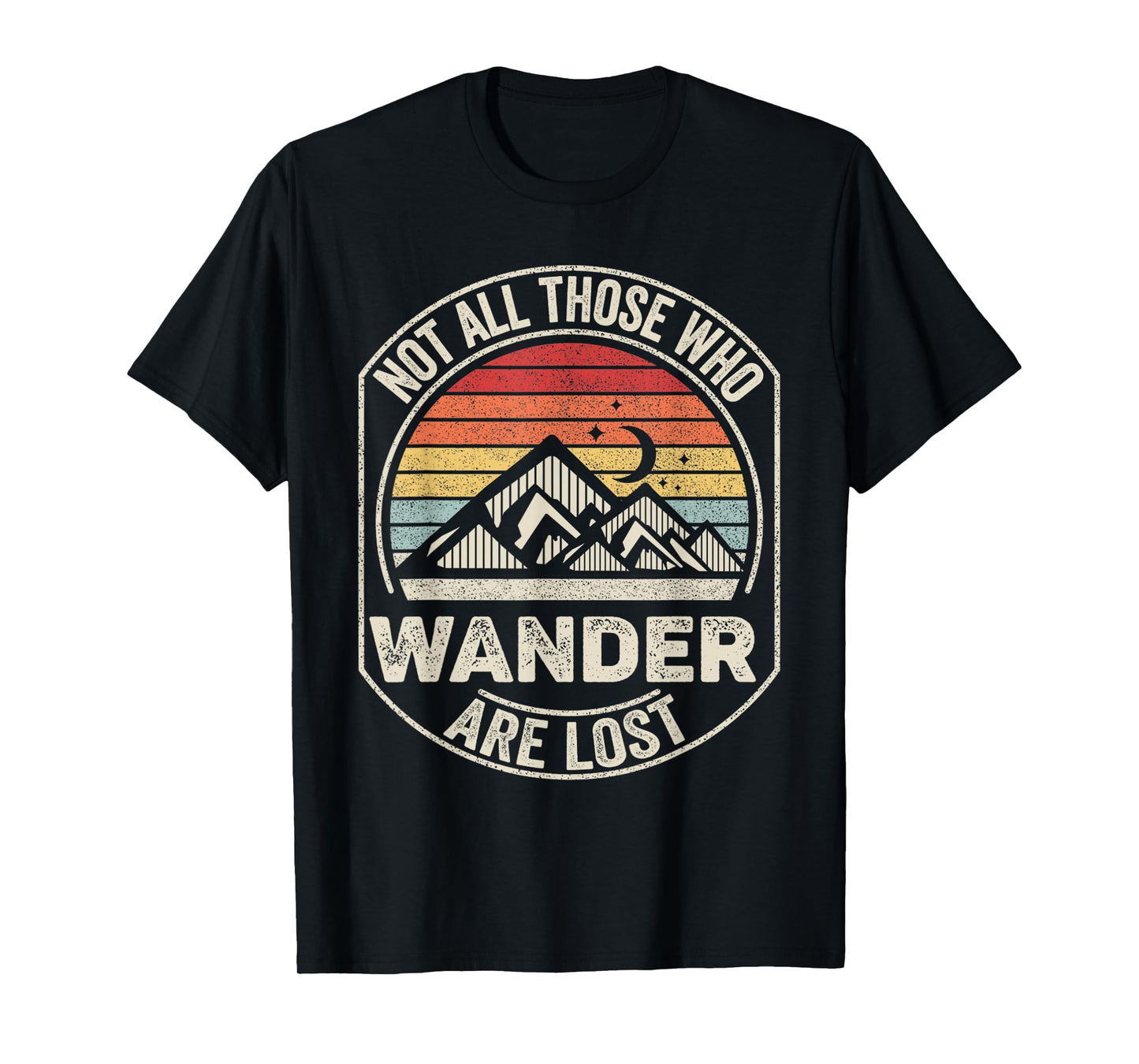 Vintage Retro Not All Those Who Wander Are Lost Hiking T-Shirt