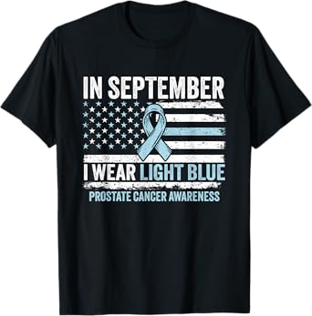 In September I Wear Light Blue for Prostate Cancer Awareness T-Shirt