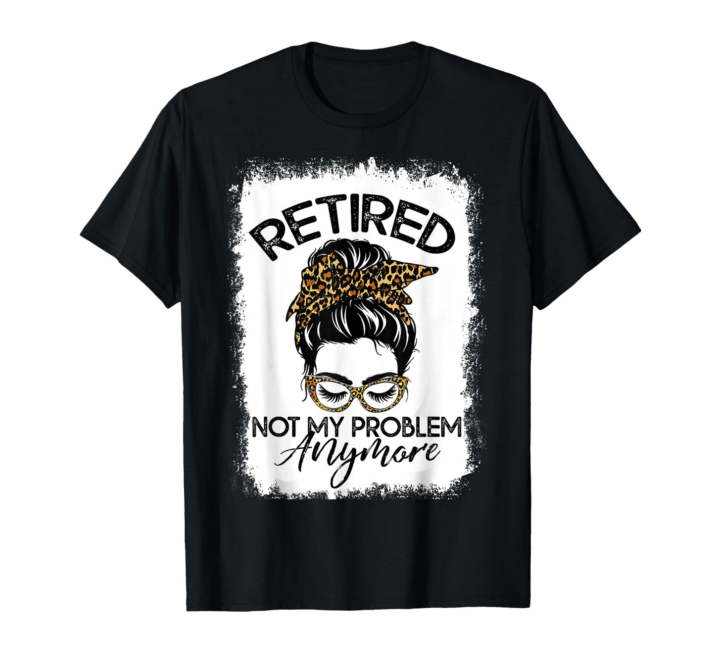 Womens Messy Bun Retirement 2024 Retired Not My Problem T-Shirt