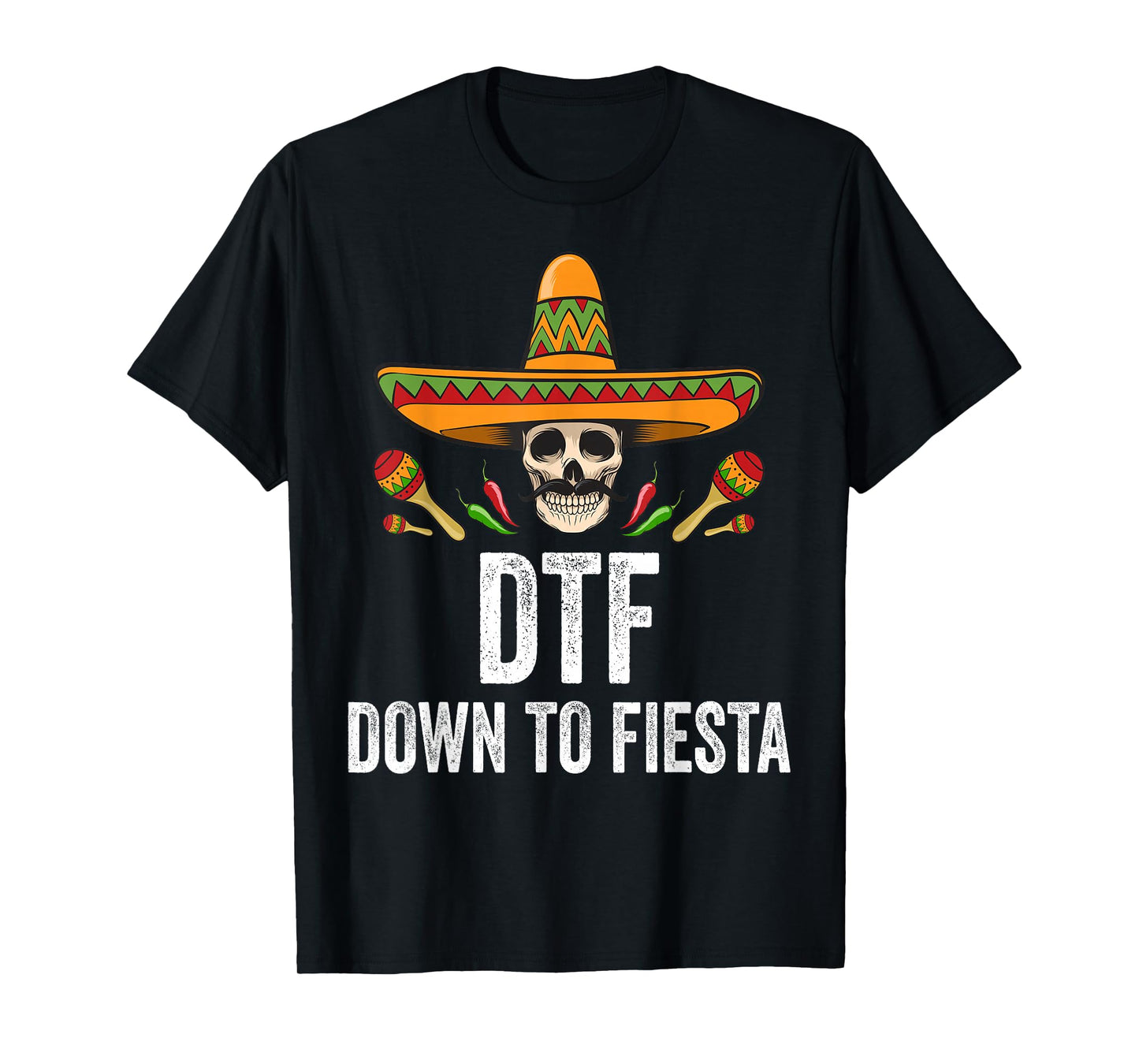 DTF Down To Fiesta Funny Mexican Skull Cinco De Mayo T-Shirt