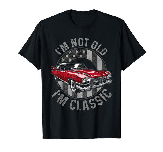 I'm Not Old I'm Classic Red, Classic Red Car for Men Womens T-Shirt