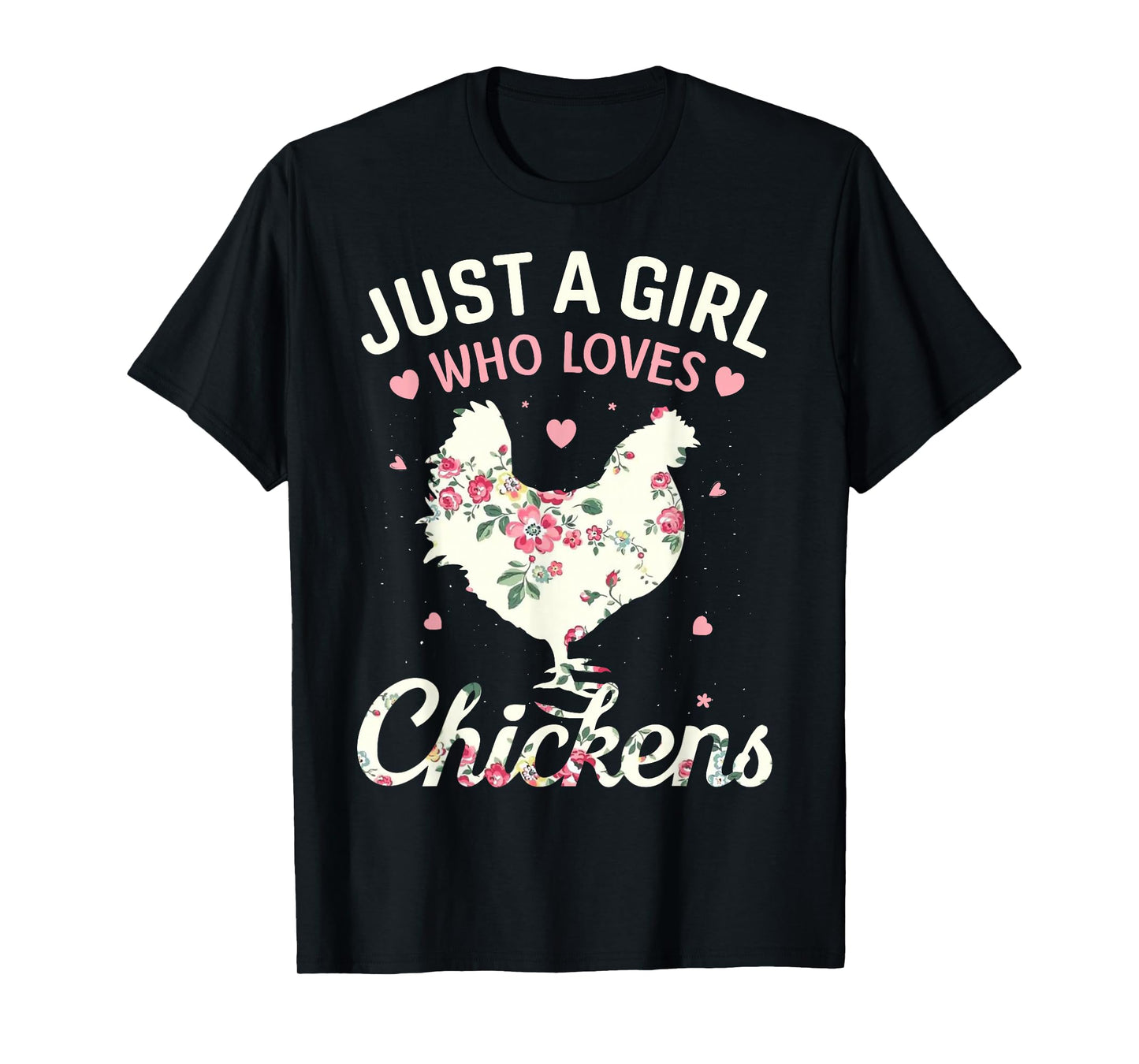 Just A Girl Who Loves Chickens, Floral Farmer Girl Gifts T-Shirt