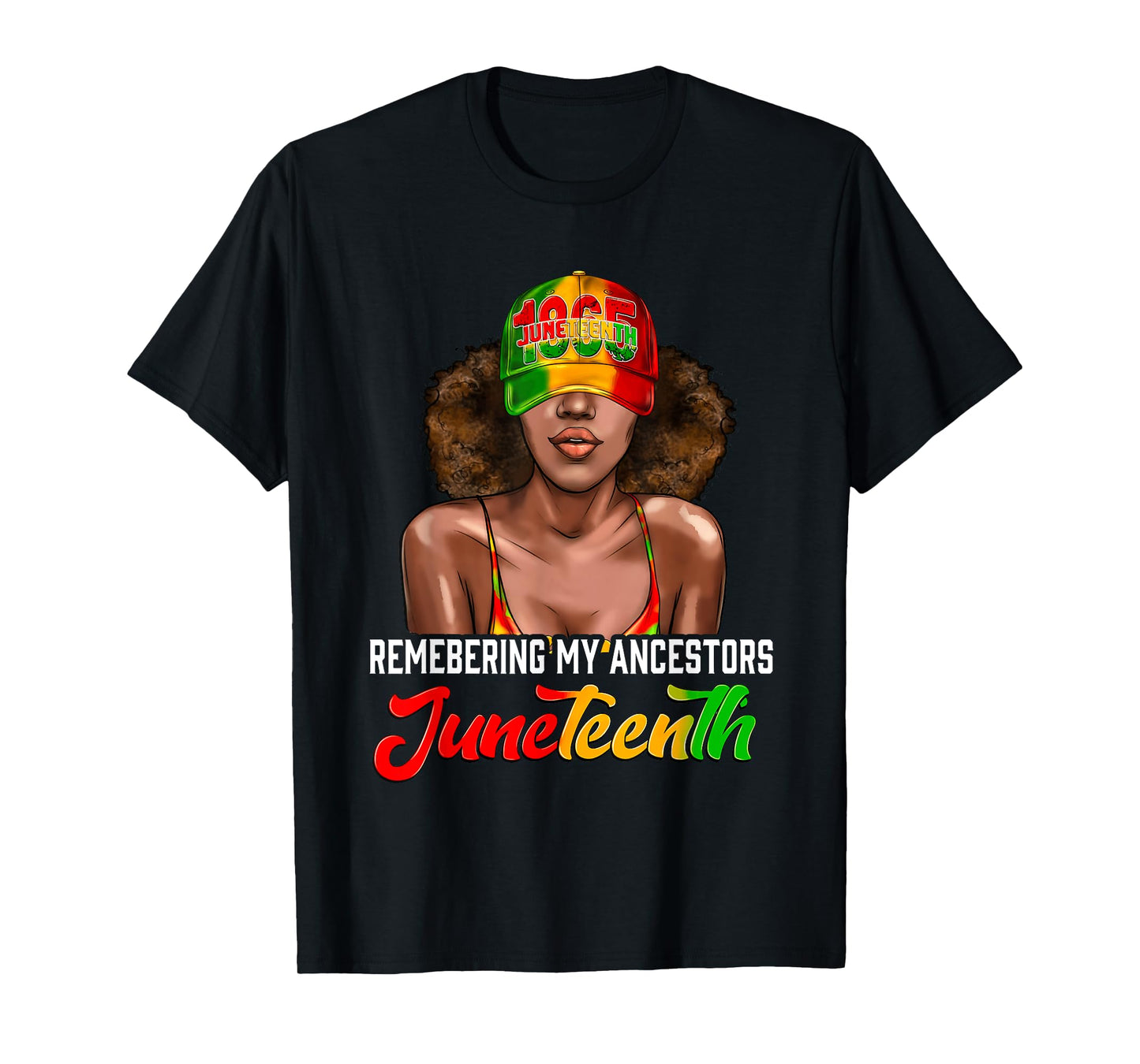 Remembering My Ancestors Juneteenth Celebrate Black Women T-Shirt