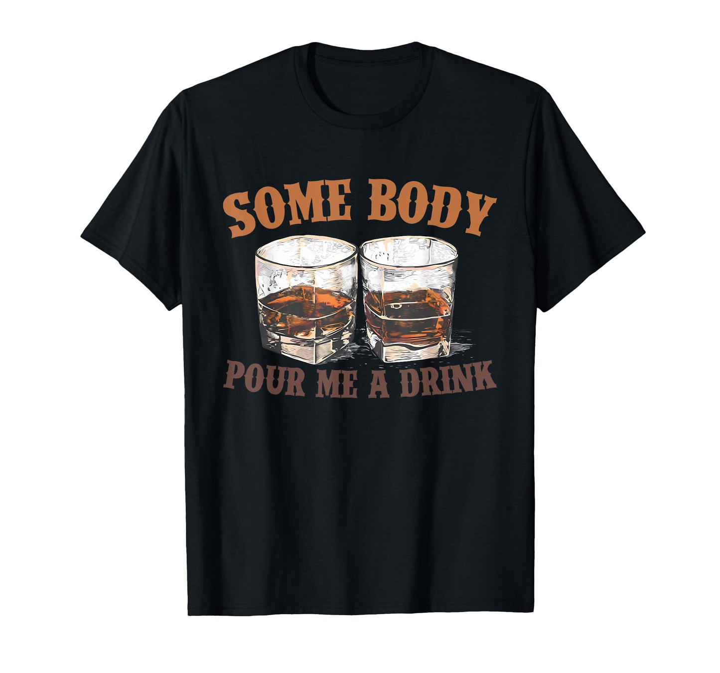 Retro Somebody Pour Me A Drink For Men Women Kids Meme T-Shirt