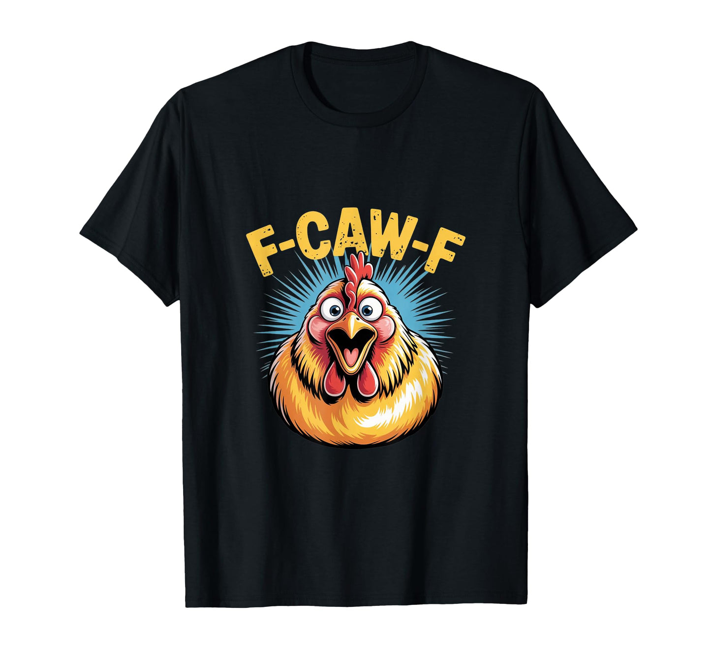 Funny Chicken Pun – F-Caw-F Animal Humor Tee T-Shirt