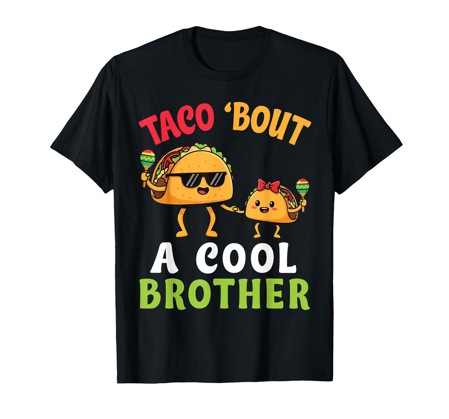 Taco Bout A Cool Brother with Cute Funny Family Taco Sister T-Shirt