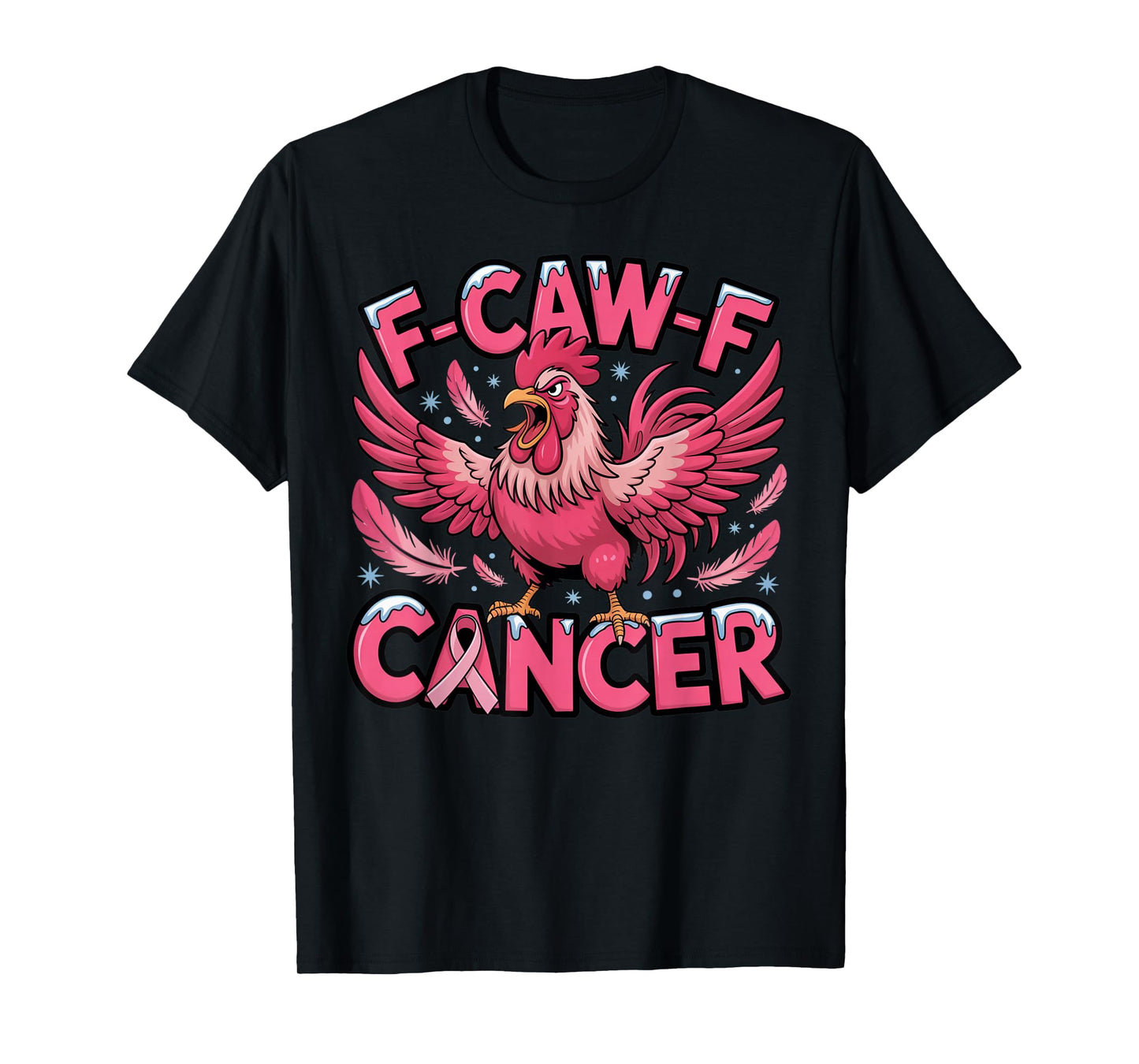 F-Caw-F Rooster Meme Funny Chicken Joke FCAWF Cancer Vibes T-Shirt